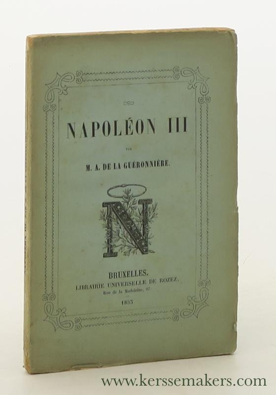 Gueronniere, M. A. de la. - Napoleon III.