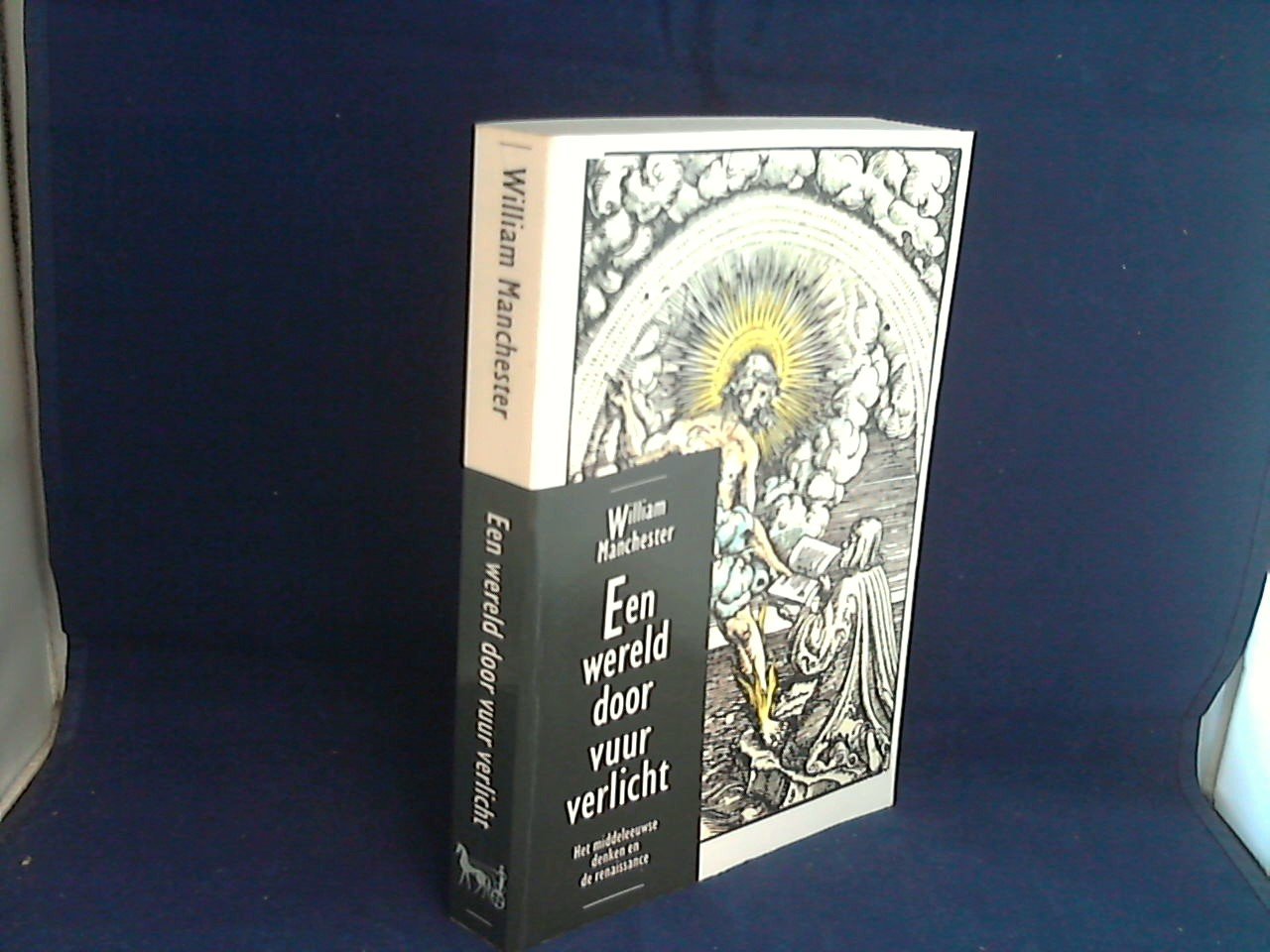 Manchester, William - Een wereld door vuur verlicht. Het middeleeuwse denken en de renaissance