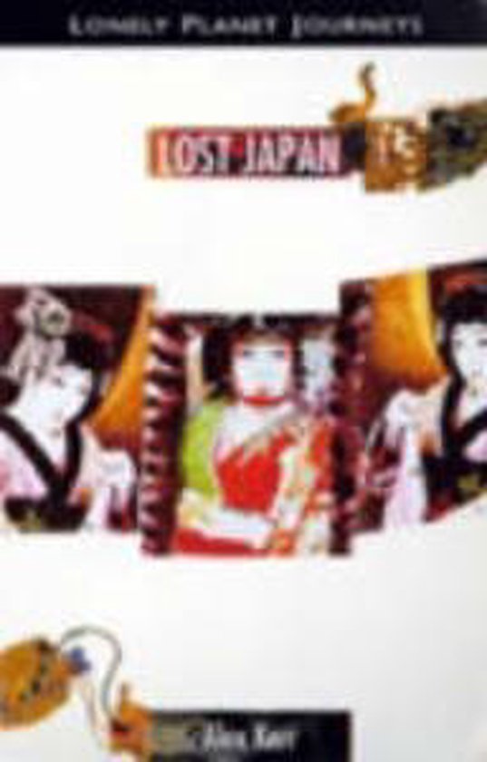 Kerr, Alex - Lonely Planet Lost Japan