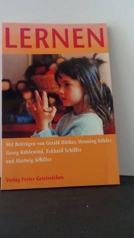 Neider, A. [ Hrsg.] - Lernen. Aus neurobiologischer, pädagogischer, entwicklungspsychologischer und geisteswissenschaftlicher Sicht.