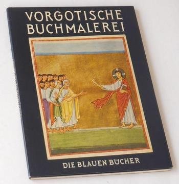 Boeckler, Albert - Vorgotische Buchmalerei