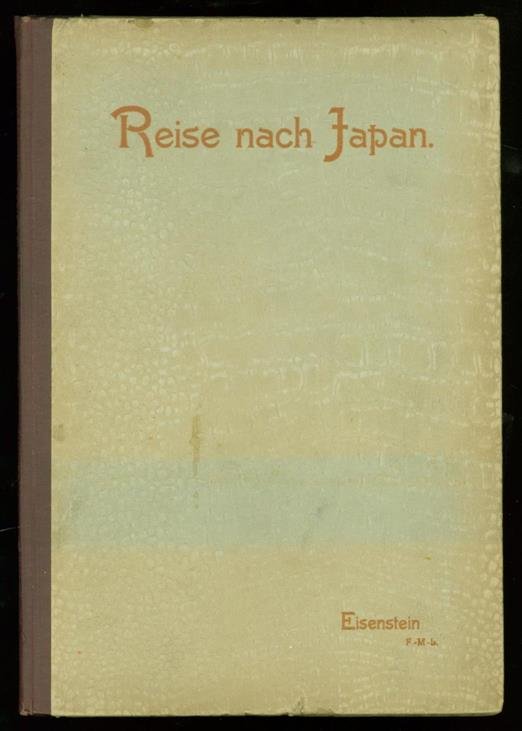 Eisenstein, Richard von und zu - Reise über Indien und China nach Japan ( original edition )