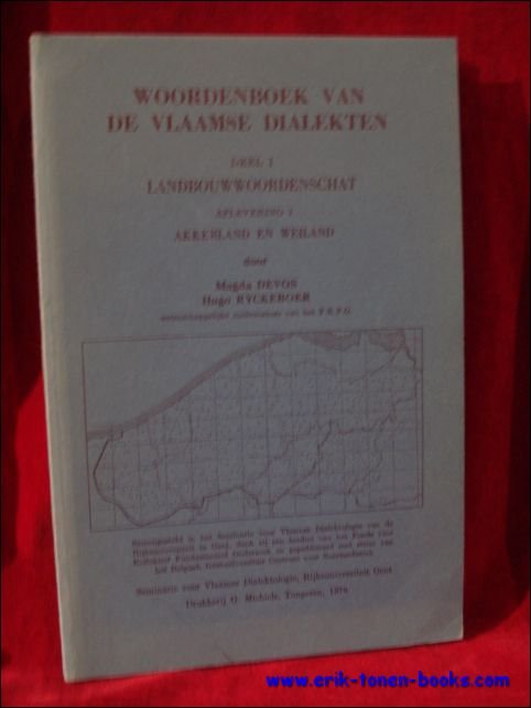 Devos, Magda en Ryckboer, Hugo; - Woordenboek van de Vlaamse dialekten. Deel I Landbouwwoordenschat Aflevering 1 Akkerland en weiland ,