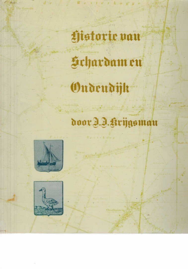 Krijsman, J.J. - historie van Schardam en Oudendijk