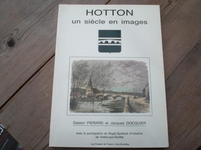 Pierard Gaston et Jacques Docquier - Hotton un siecle en images