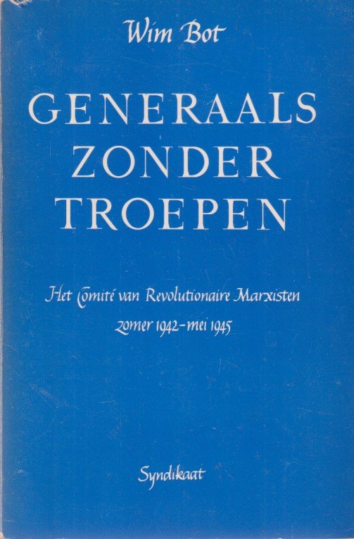 Bot, Wim - Generaals zonder troepen