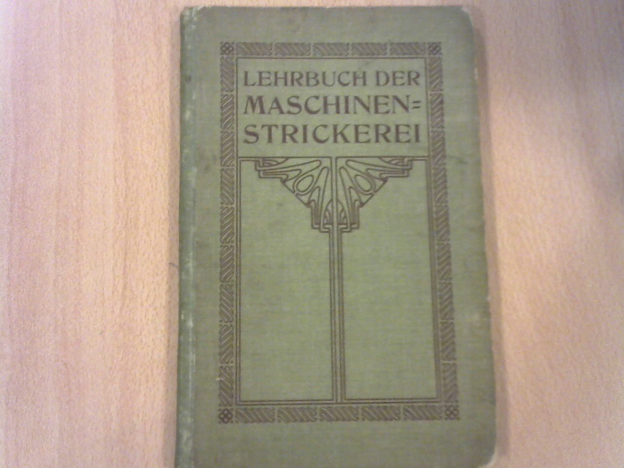 Dresdner Strickmaschinenfabrik vorm. Laue & Timaeus - Lehrbuch der Maschinen-Strickerei