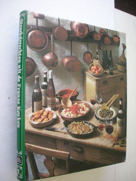 Staatsen, M. samenst./ Donselaar-Dijksterhuis, red. - Streekgerechten uit de Franse Keuken