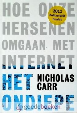 Carr, Nicolas - Het ondiepe *nieuw* --- Hoe onze hersenen omgaan met internet