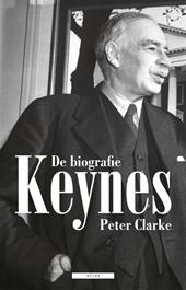 Clarke, Peter - Keynes. De biografie.