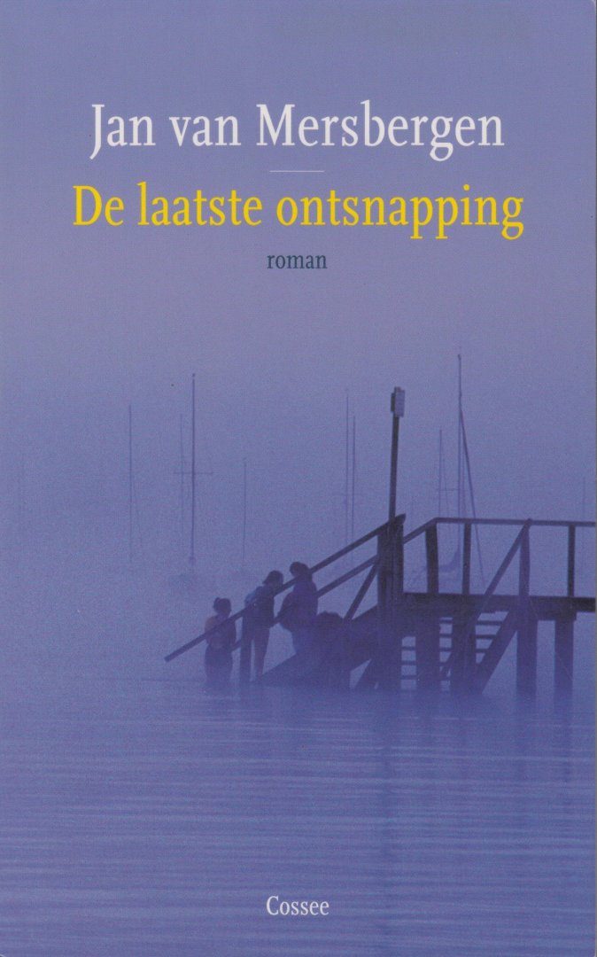 Mersbergen, Jan van - De laatste ontsnapping