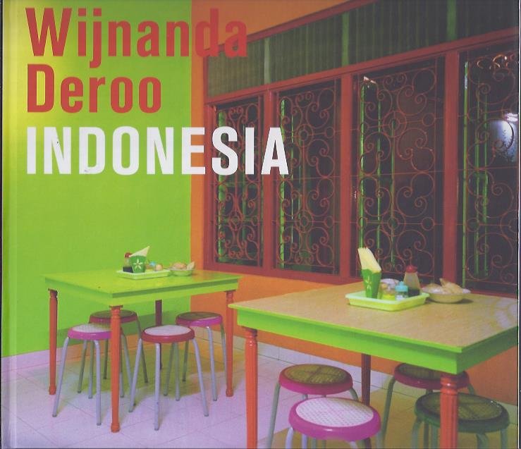 DEROO, Wijnanda - Indonesia. Text by Afrizal Malna.