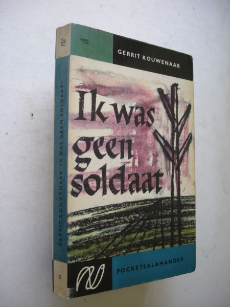 Kouwenaar, Gerrit / omslag Kurpershoek - Ik was geen soldaat