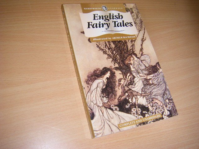 Arthur Rackham (ill.) - English Fairy Tales complete and unabridged