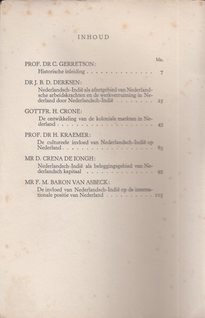 Gerretson - J.B.D. Derksen - Gottfr. H. Crone - H. Kraemer - D. Crena de Iongh - F.M. baron van Asbeck, C. - De sociaal-economische invloed van Nederlandsch-Indie op Nederland - Bijdragen C. Gerretson - J.B.D. Derksen - Gottfr. H. Crone - H. Kraemer - D. Crena de Iongh - F.M. baron van Asbeck.