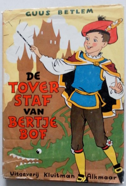 Betlem Guus, illustraties Straaten G van - De toverstaf van Bertje Bof