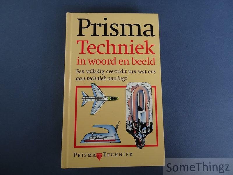 N/A. - Prisma techniek in woord en beeld. een volledig overzicht van wat ons aan techniek omringt.