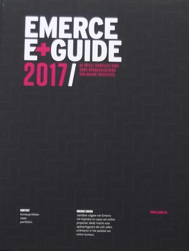 Vroom, Gijs. - Emerce E+ guide  2017/ De meest complete gids voor opdrachtgevers van online projecten.