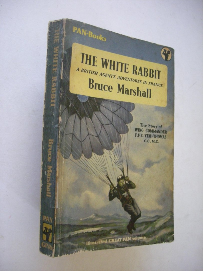 Marshall, Bruce - The white Rabbit. A British Agents Adventures in France