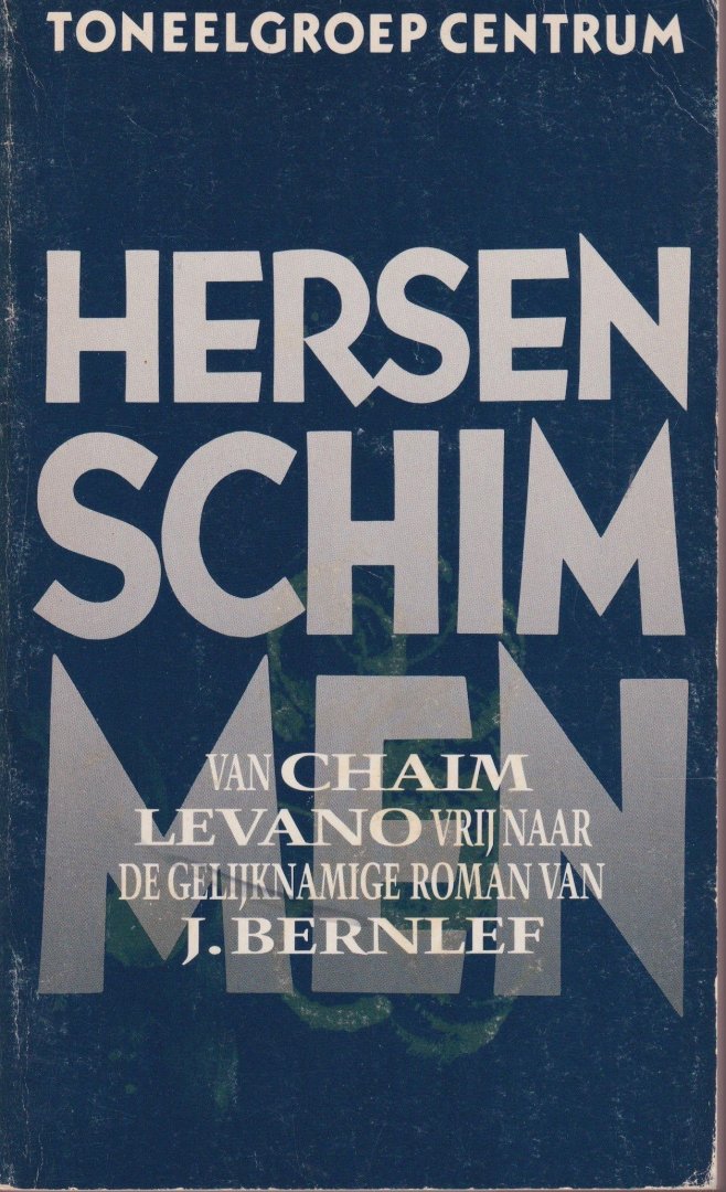 Levano, Chaim - Hersenschimmen. Vrij naar de gelijknamige roman van J. Bernlef
