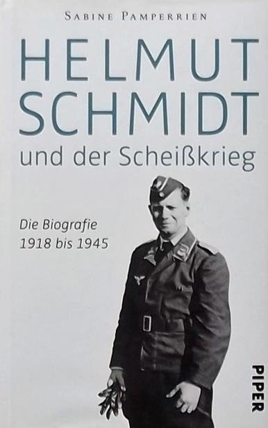 Pamperrien, Sabine - Helmut Schmidt und der Scheißkrieg / Die Biografie 1918 bis 1945