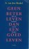 Beukel, A. van den - Geen beter leven dan een goed leven - over de kwaliteit van het bestaan