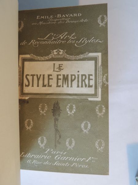 Bayard, Emile - Le style Empire -  L'Art de Reconnaître les Styles   - Ouvrage orne de 132 gravures