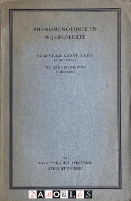 Remigius Kwant, Arnold Kievits - Phenomenologie en Wijsbegeerte