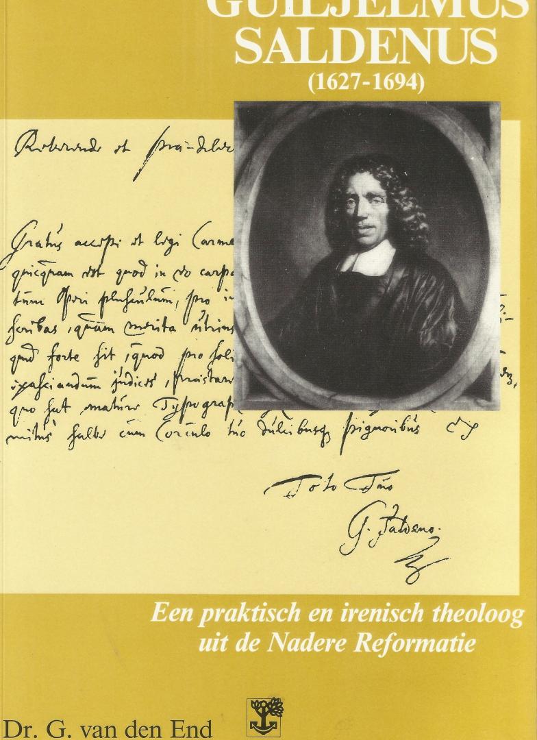 End dr. G. van den - Guiljelmus Saldenus 1627-1694 handelsed. / druk 2