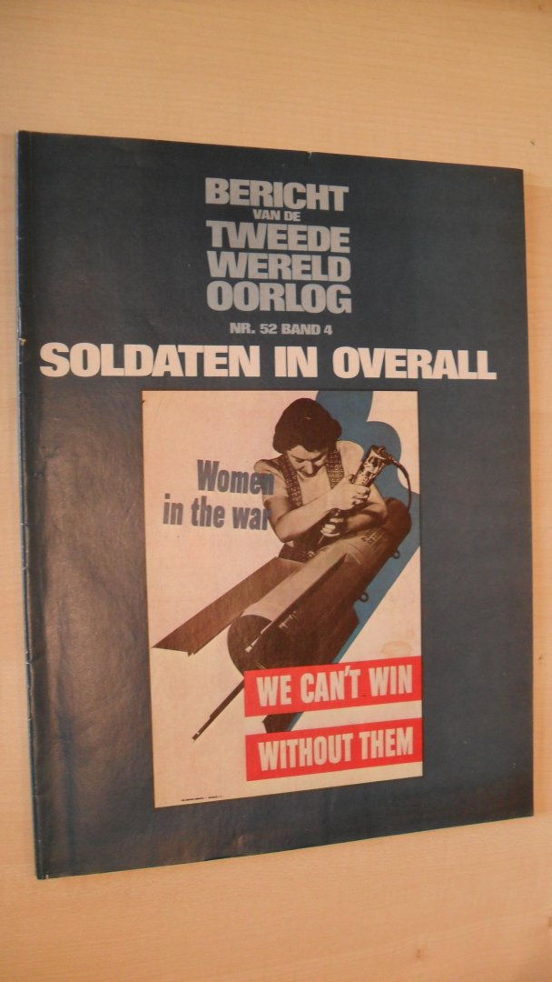Redactie - Bericht van de tweede wereldoorlog: Soldaten in overall