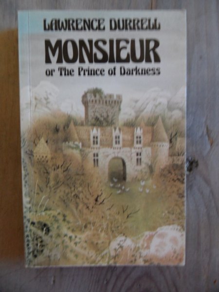 Durrell, Lawrence - Monsieur or the Prince of Darkness
