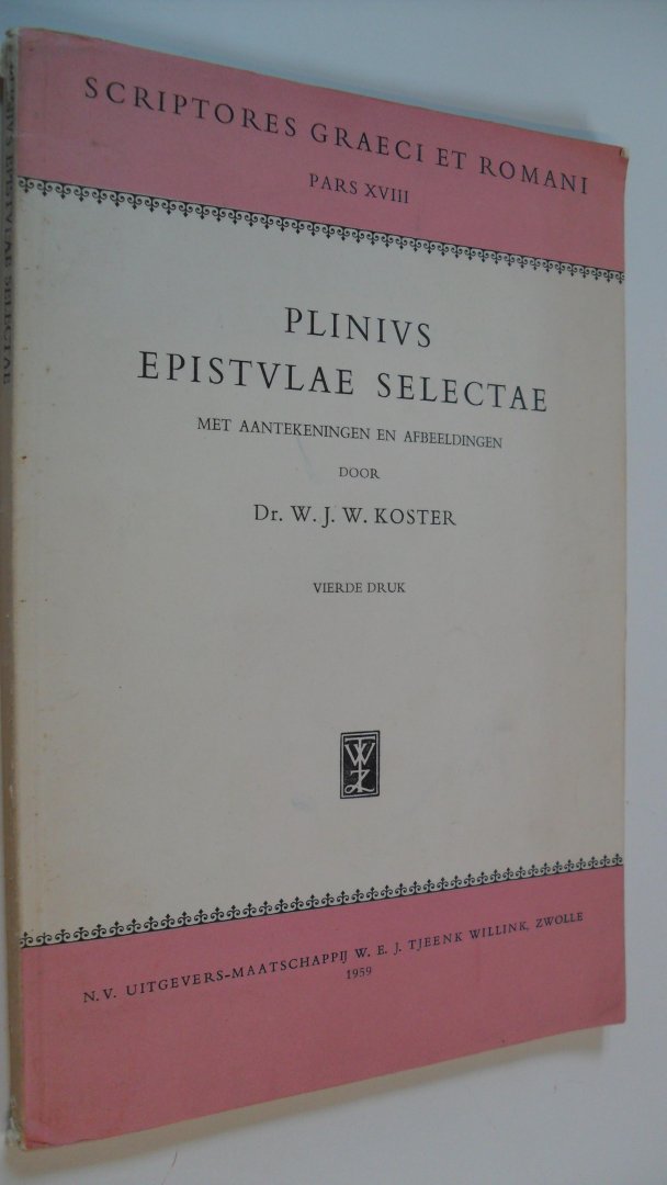 Koster Dr.W.J.W. - Plinius Epistulae Selectae met aantekeningen en afbeeldingen