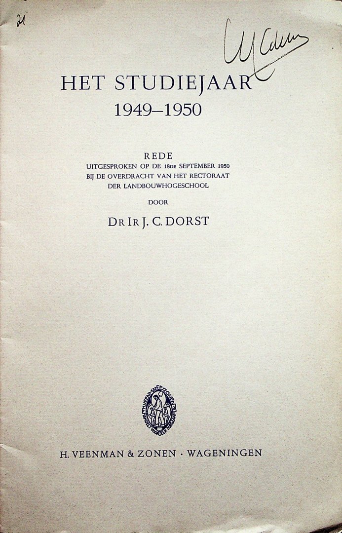 Dorst, J.C. - Het studiejaar 1949-1950 : Rede uitgesproken op de 18de september 1950 bij de overdracht van het rectoraat der Landbouwhogeschool.