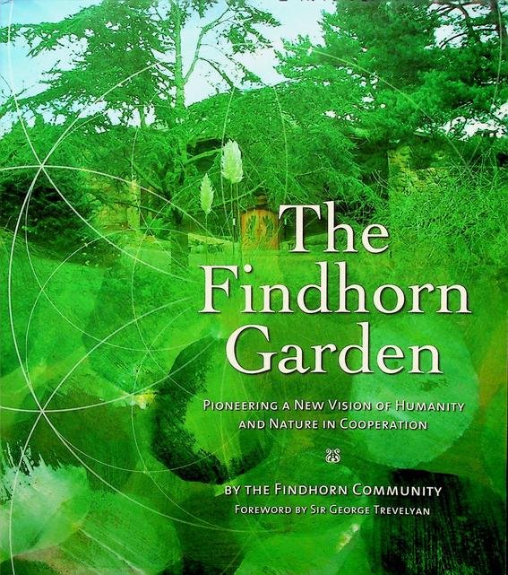The Findhorn Community - The Findhorn Garden