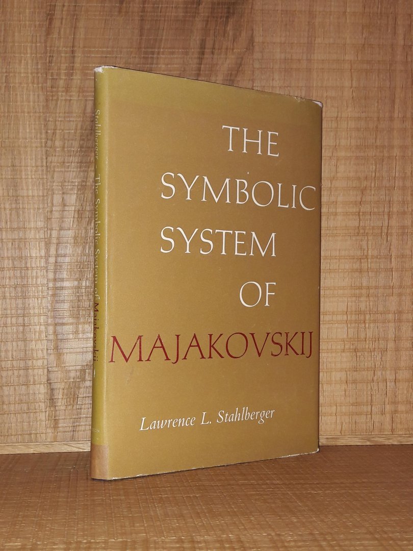 Stahlberger, Lawrence L. - The symbolic system of Majakovskij