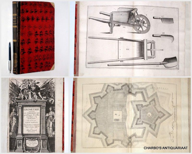 MAROLOIS, SAMUEL & GIRARD, ALBERT, - Geometrie, contenant la theorie et la practique d'icelle, necessaire a la fortification. (Bound up with:) Fortification ou architecture militaire tant offensive que deffensive. Revue, augmentée et corrigée par Albert Girard.