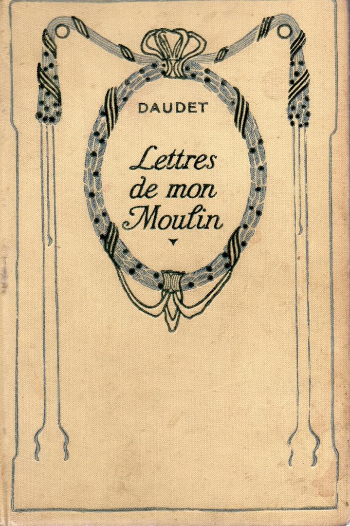 Daudet, Alphonse - Lettres de mon moulin   (1866)