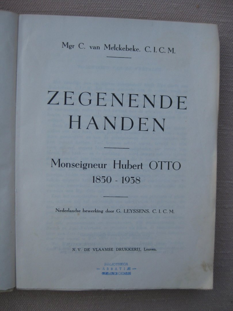 Melckebeke, Mgr. C. van - Zegenende Handen. Monseigneur Hubert Otto 1850-1938.