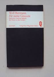 Biermann, Wolf - Fur meine Genossen, Hetlieder, Gedichte, Balladen. Mit Noten zu allen liedern