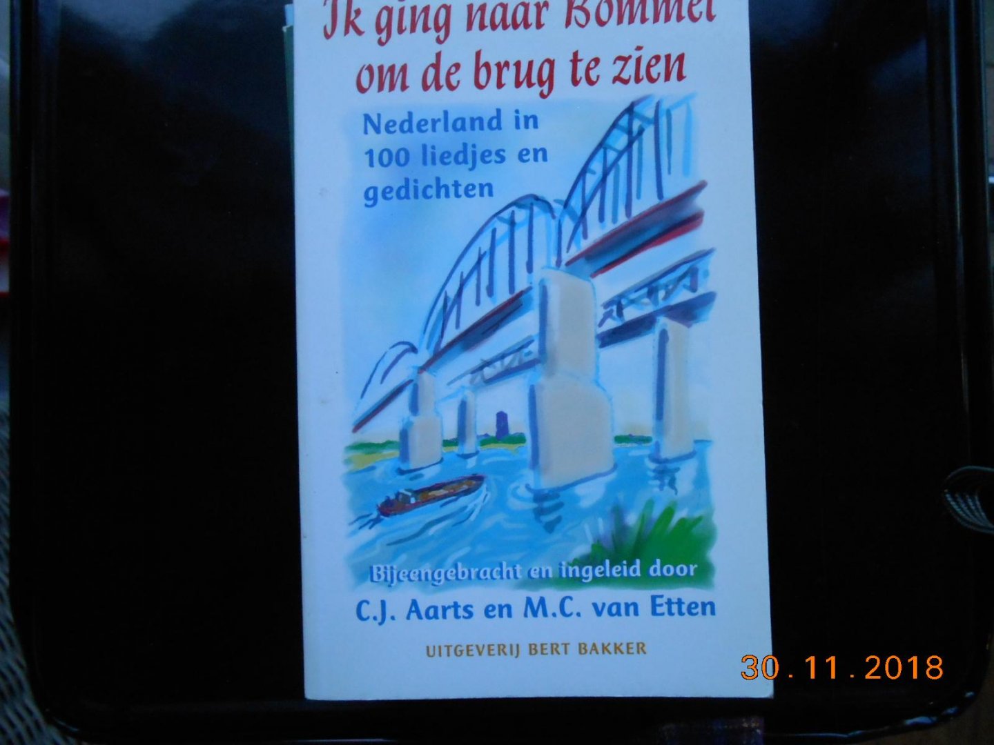 C J Aarts & M C van Eteen bijeengebracht - Ik ging naar Bommel om de brug te zien