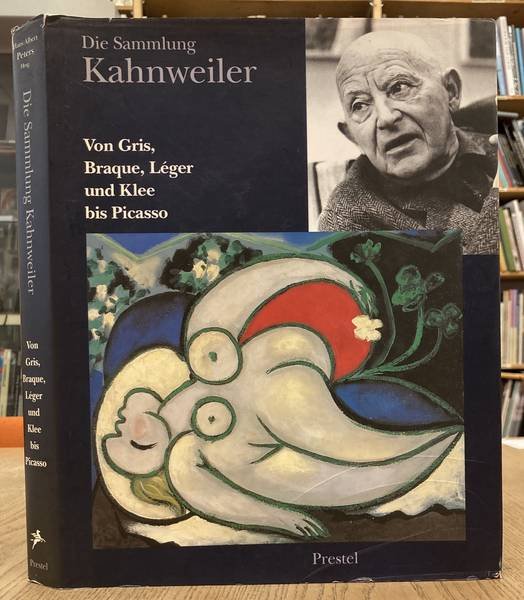 PETERS, HANS ALBERT. - Die Sammlung Kahnweiler. Von Gris, Braque, Leger, und Klee bis Picasso.