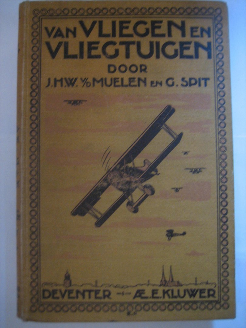 JHW v/d Meulen,G Spit - van Vliegen en Vliegtuigen