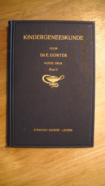 Gorter Dr. E. - Kindergeneeskunde. Compleet in 2 delen met De voeding van gezonde en zieke kinderen, zuigelingen