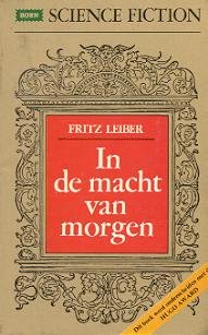 Leiber, Fritz - In de Macht van Morgen