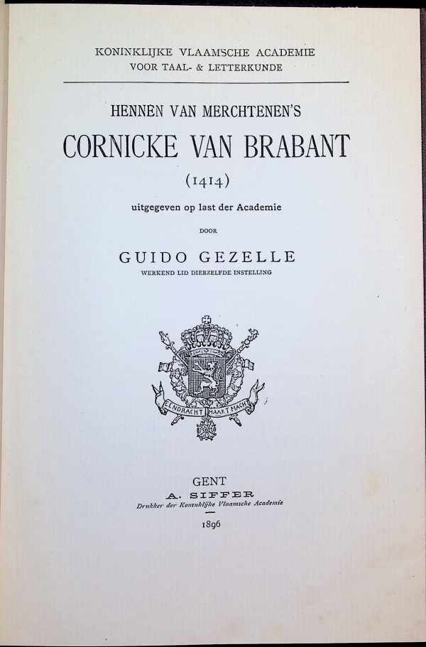 Hennen van Merchtenen's - Cornicke van Brabant ( 1414 ) uitgegeven op last der Academie