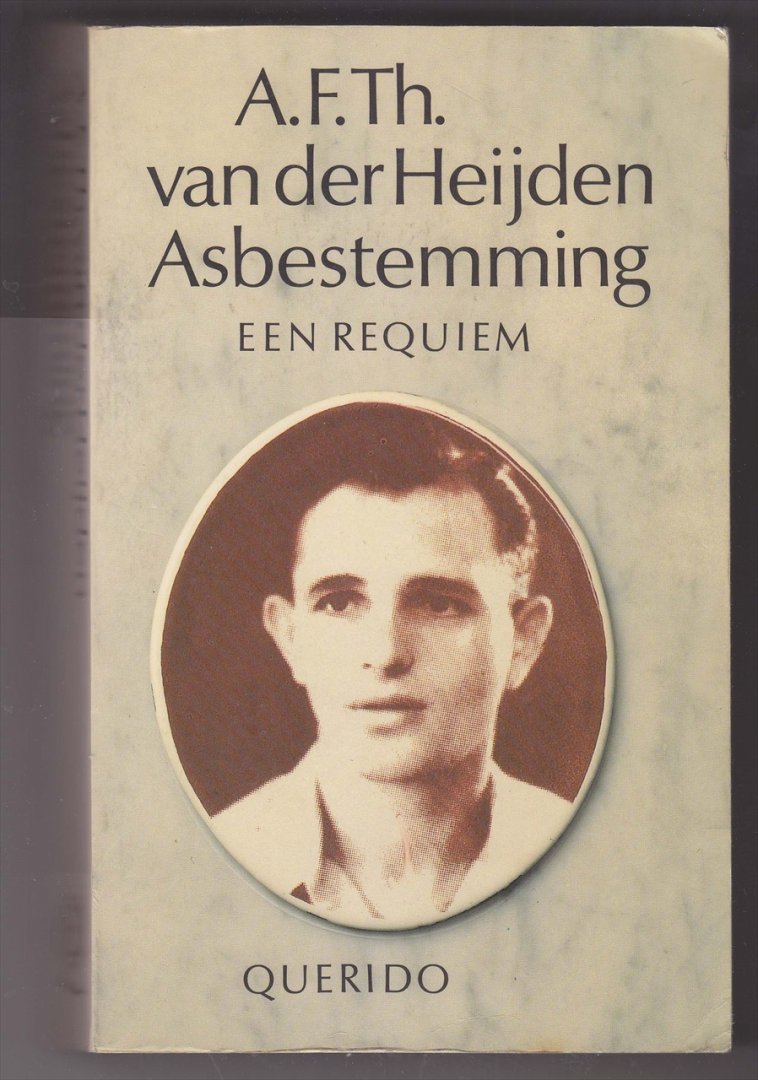 HEIJDEN, A.F.Th. VAN DER (1951) - Asbestemming. Een requiem.