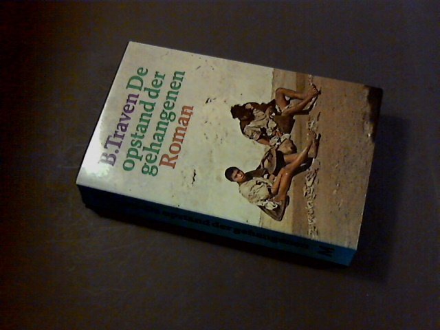 Traven, B. - De opstand der gehangenen
