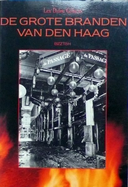 Lex van Dalen Gilhuys - De Grote Branden van Den Haag