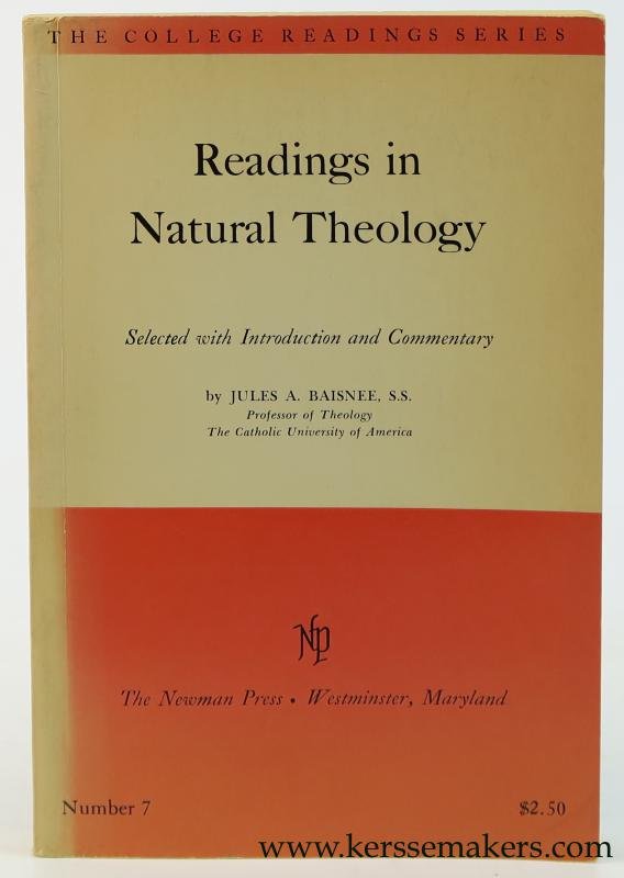Baisnee, Jules A. - Readings in Natural Theology. Selected, with an Introduction.