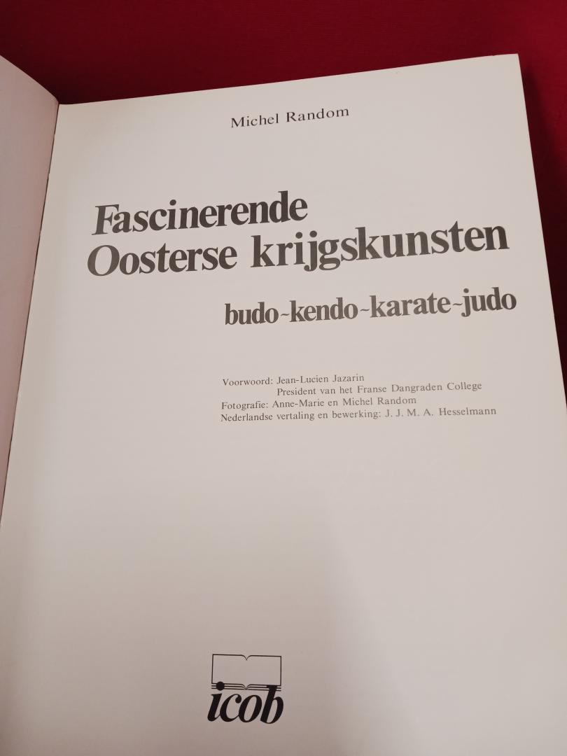 Random, Michel - Fascinerende Oosterse krijgskunsten - budo - kendo - karate - judo